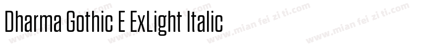 Dharma Gothic E ExLight Italic字体转换